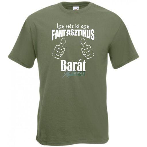 Így néz ki egy fantasztikus - barát férfi rövid ujjú póló