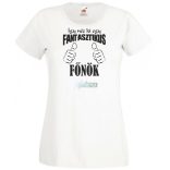 Így néz ki egy fantasztikus - főnök női rövid ujjú póló