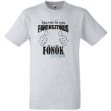 Így néz ki egy fantasztikus - főnök férfi rövid ujjú póló