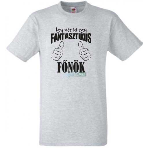 Így néz ki egy fantasztikus - főnök férfi rövid ujjú póló