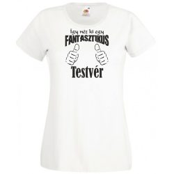   Így néz ki egy fantasztikus - testvér női rövid ujjú póló