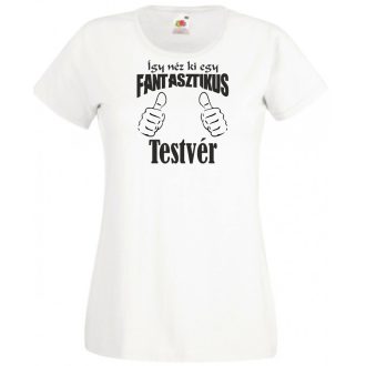   Így néz ki egy fantasztikus - testvér női rövid ujjú póló