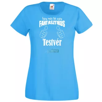   Így néz ki egy fantasztikus - testvér női rövid ujjú póló