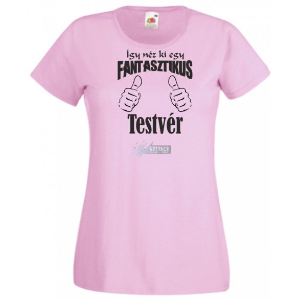 Így néz ki egy fantasztikus - testvér női rövid ujjú póló