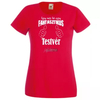   Így néz ki egy fantasztikus - testvér női rövid ujjú póló