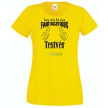 Így néz ki egy fantasztikus - testvér női rövid ujjú póló