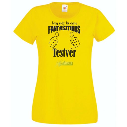 Így néz ki egy fantasztikus - testvér női rövid ujjú póló