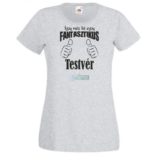 Így néz ki egy fantasztikus - testvér női rövid ujjú póló