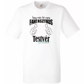   Így néz ki egy fantasztikus - testvér férfi rövid ujjú póló