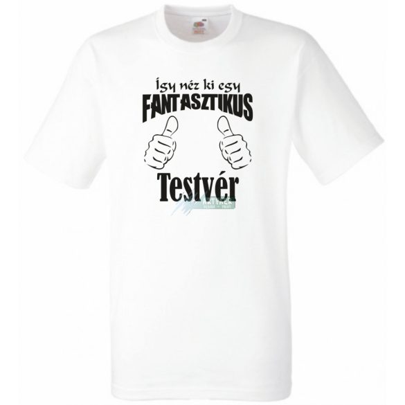 Így néz ki egy fantasztikus - testvér férfi rövid ujjú póló