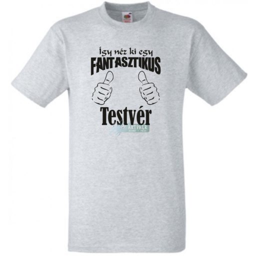 Így néz ki egy fantasztikus - testvér férfi rövid ujjú póló