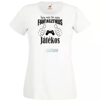   Így néz ki egy fantasztikus - játékos női rövid ujjú póló