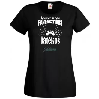   Így néz ki egy fantasztikus - játékos női rövid ujjú póló