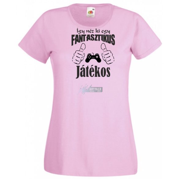 Így néz ki egy fantasztikus - játékos női rövid ujjú póló