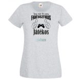 Így néz ki egy fantasztikus - játékos női rövid ujjú póló