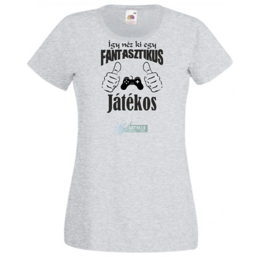 Így néz ki egy fantasztikus - játékos női rövid ujjú póló