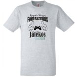 Így néz ki egy fantasztikus - játékos férfi rövid ujjú póló