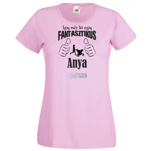 Így néz ki egy fantasztikus - Anya női rövid ujjú póló