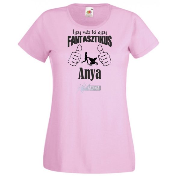 Így néz ki egy fantasztikus - Anya női rövid ujjú póló