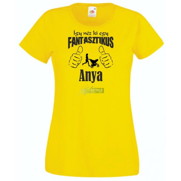 Így néz ki egy fantasztikus - Anya női rövid ujjú póló
