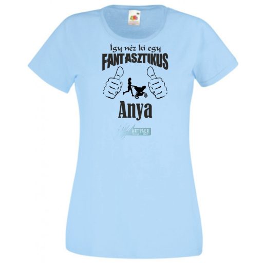 Így néz ki egy fantasztikus - Anya női rövid ujjú póló
