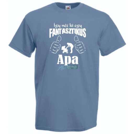 Így néz ki egy fantasztikus - Apa férfi rövid ujjú póló