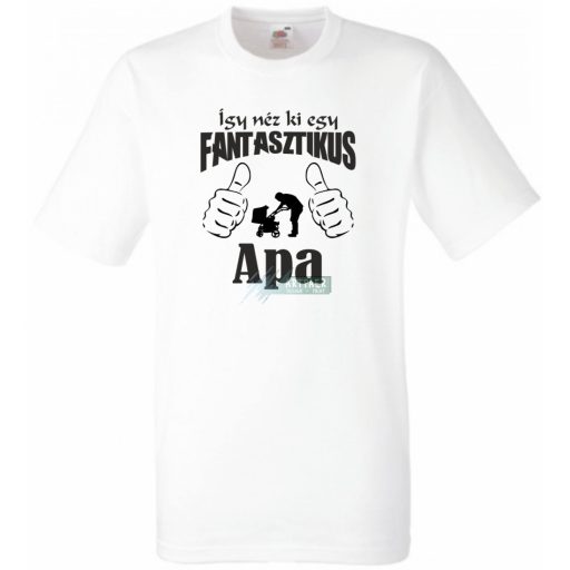 Így néz ki egy fantasztikus - Apa férfi rövid ujjú póló