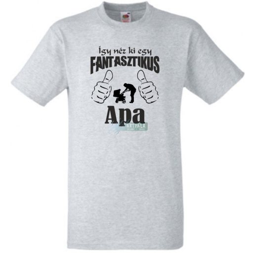 Így néz ki egy fantasztikus - Apa férfi rövid ujjú póló
