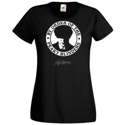 Film rajongó By Order Of The Peaky Blinders -B női rövid ujjú póló