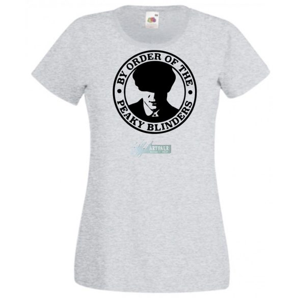 Film rajongó By Order Of The Peaky Blinders -B női rövid ujjú póló