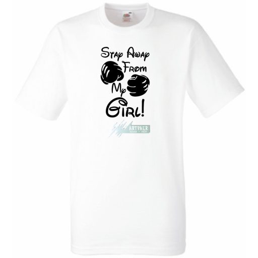 Maradj távol a lányomtól férfi rövid ujjú póló