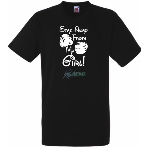 Maradj távol a lányomtól férfi rövid ujjú póló