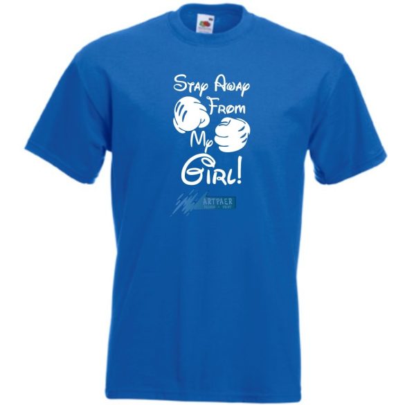 Maradj távol a lányomtól férfi rövid ujjú póló