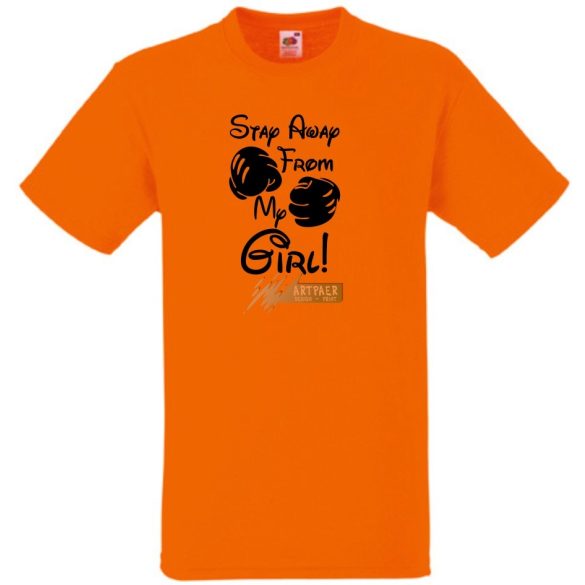 Maradj távol a lányomtól férfi rövid ujjú póló