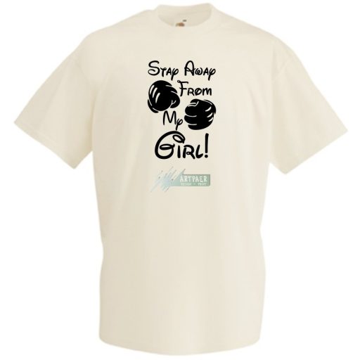 Maradj távol a lányomtól férfi rövid ujjú póló