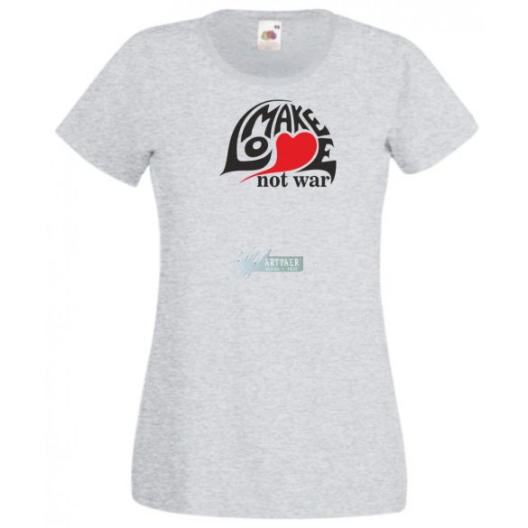 Make Love not War női rövid ujjú póló