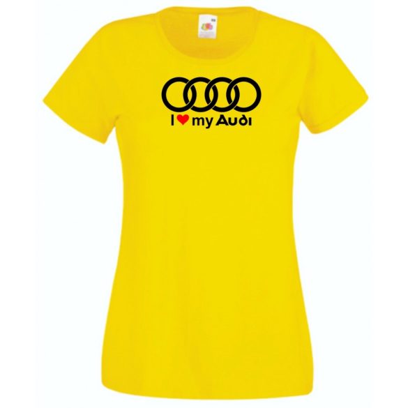 I Love My Audi Autó fan női rövid ujjú póló