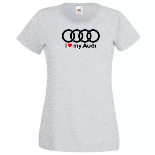 I Love My Audi Autó fan női rövid ujjú póló
