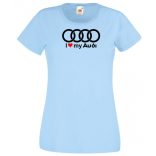 I Love My Audi Autó fan női rövid ujjú póló