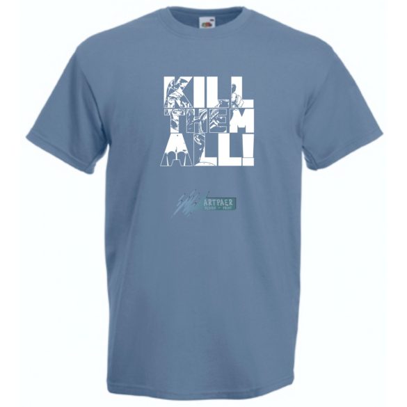 Öld meg mindet férfi rövid ujjú póló
