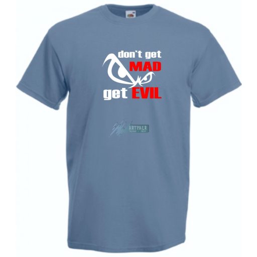 Ne haragudj, légy gonosz férfi rövid ujjú póló