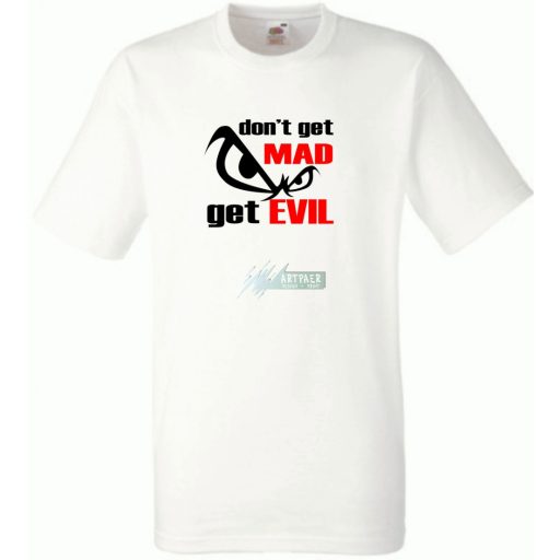 Ne haragudj, légy gonosz férfi rövid ujjú póló