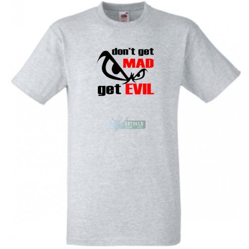 Ne haragudj, légy gonosz férfi rövid ujjú póló