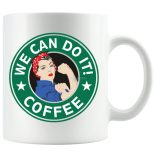 Humor - We Can Do It - Coffee