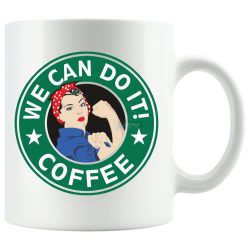Humor - We Can Do It - Coffee
