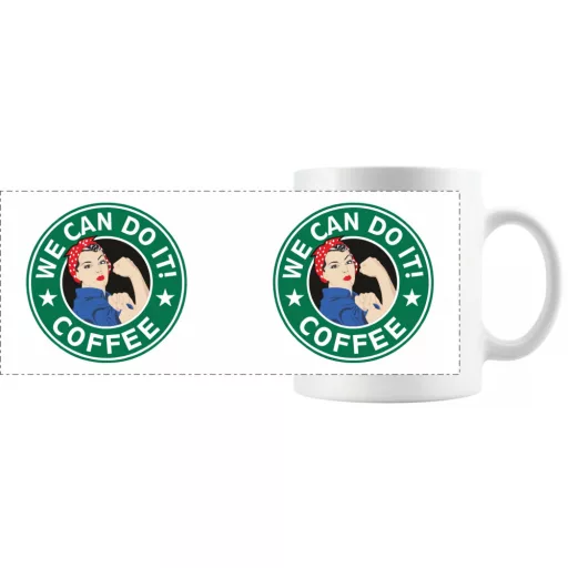 Humor - We Can Do It - Coffee